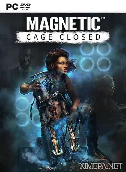 Magnetic: Cage Closed (2015|Рус)