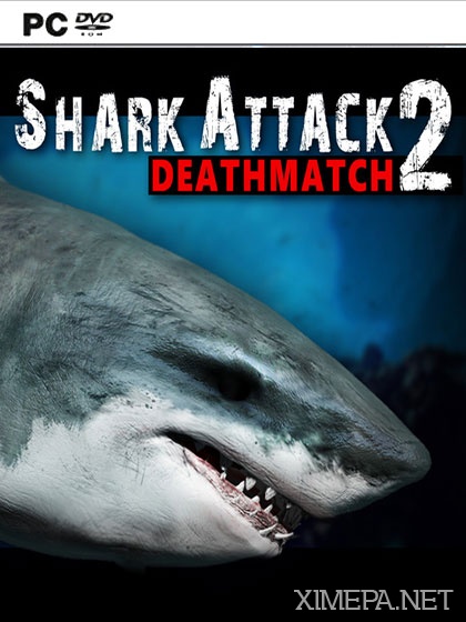 Shark Attack Deathmatch 2 (2015-16|Рус|Англ)