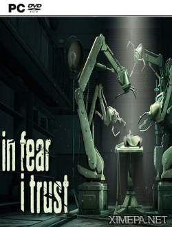 In Fear I Trust: Все эпизоды (2016|Рус|Англ)