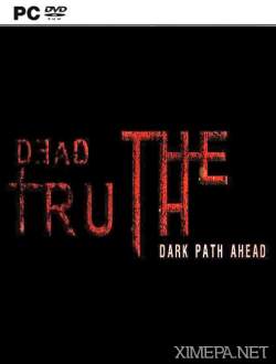 DeadTruth: The Dark Path Ahead (2017|Англ)