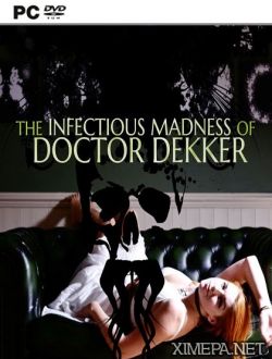The Infectious Madness of Doctor Dekker (2017|Англ)