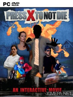Press X to Not Die (2017|Рус|Англ)