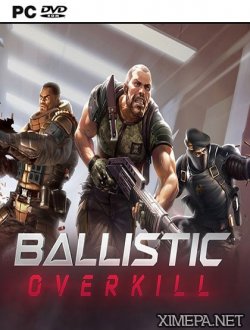 Ballistic Overkill (2017|Рус|Англ)