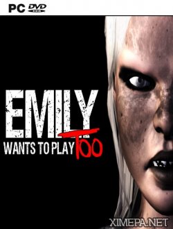 Emily Wants to Play Too (2017|Англ)