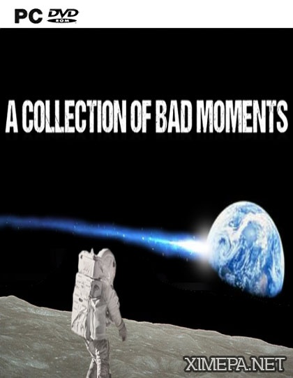 A Collection of Bad Moments (2018|Англ)