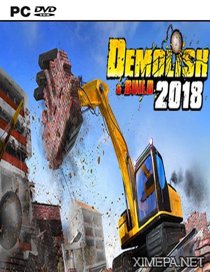 Demolish & Build 2018 (2018|Рус|Англ)