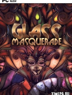 Glass Masquerade (2016|Рус)