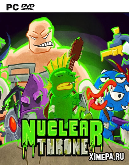 Nuclear Throne (2015-18|Англ)