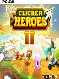 Clicker Heroes 2 (2018|Англ)