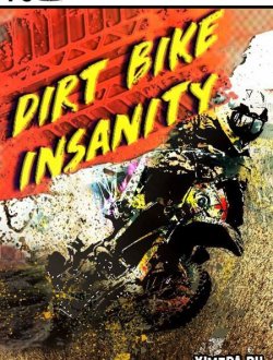 Dirt Bike Insanity (2018|Англ)