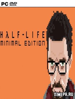 Half-Life: Minimal Edition (2018|Англ)