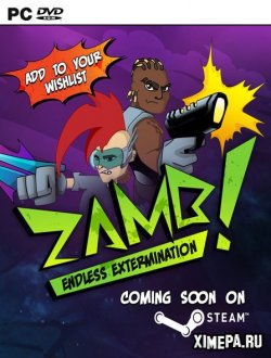 ZAMB! Endless Extermination (2019|Рус|Англ)