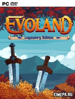 Evoland Legendary Edition (2019|Англ)