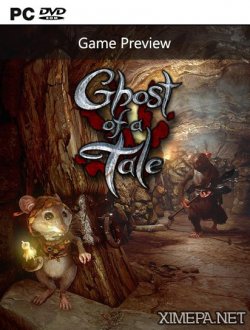 Ghost of a Tale (2018-23|Рус)
