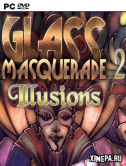 Glass Masquerade 2: Illusions (2019|Рус)