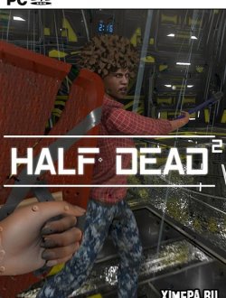 Half Dead 2 (2019-20|Рус)