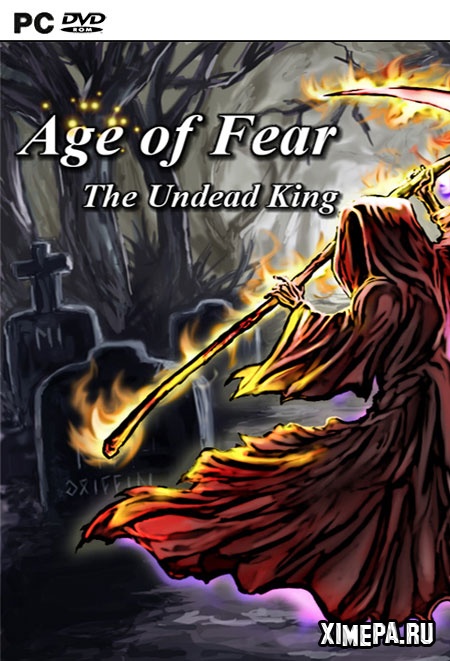 Age of Fear The Undead King (2019|Англ)