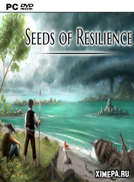 Seeds of Resilience (2018-19|Рус)