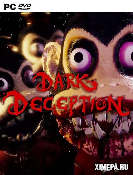 Dark Deception 1,2,3,4 (2018-21|Рус|Англ)