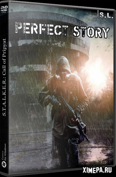 S.T.A.L.K.E.R. Perfect Story (2009-17|Рус)
