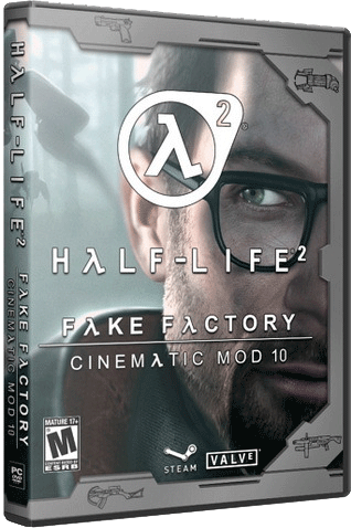 Half-Life 2. Fakefactory Cinematic (2010-19|Рус)