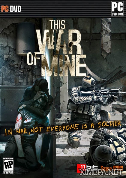 This War of Mine (2014-19|Рус|Англ)