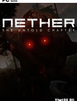 Nether: The Untold Chapter (2019|Рус|Англ)