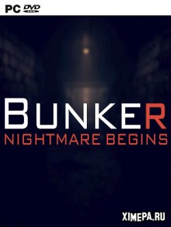 Bunker - Nightmare Begins (2019|Англ)