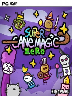 Super Cane Magic ZERO (2019|Англ)