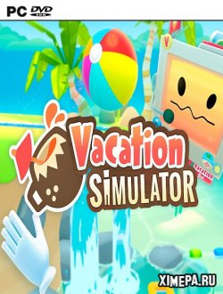 Vacation Simulator (2019|Англ)