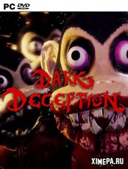 Dark Deception 1,2,3,4 (2018-21|Рус|Англ)