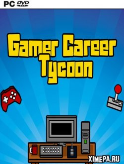 Gamer Career Tycoon (2019|Англ)