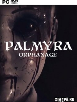 Palmyra Orphanage (2019|Рус)