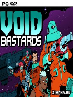 Void Bastards (2019|Рус|Англ)