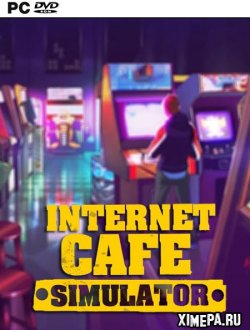 Internet Cafe Simulator (2019|Рус)