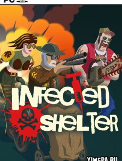 Infected Shelter (2019|Рус)