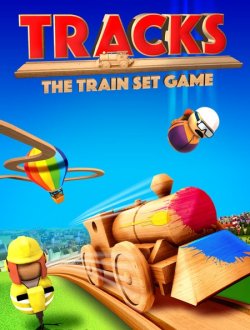 Tracks - The Family Friendly Open World Train Set Game (2019|Рус)