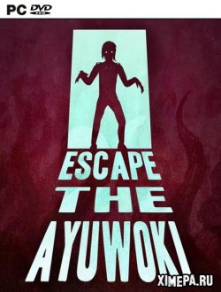 Escape the Ayuwoki (2019-21|Англ)