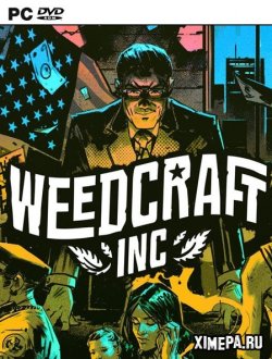 Weedcraft Inc (2019|Рус|Англ)