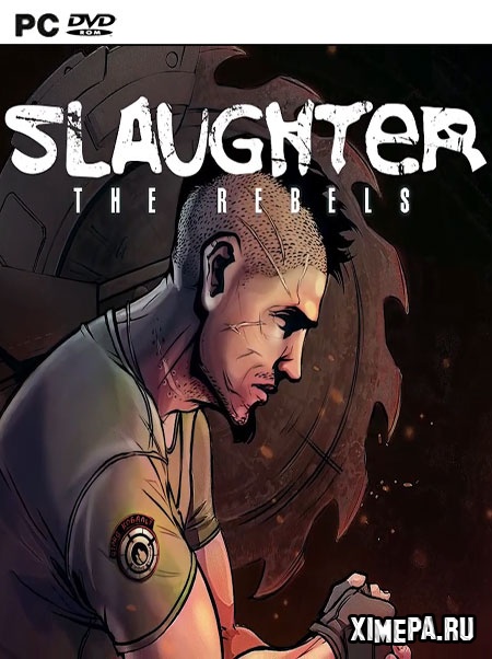 Slaughter 3: The Rebels (2020|Рус)