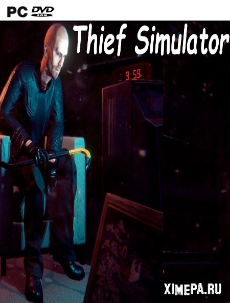 Thief Simulator (2018-23|Рус|Англ)