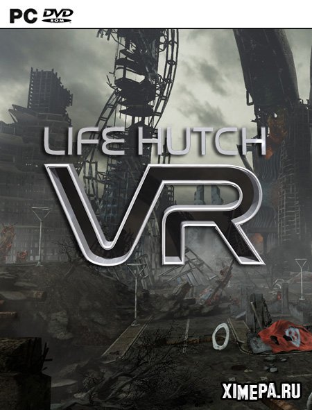 Life Hutch VR (2020|Англ)