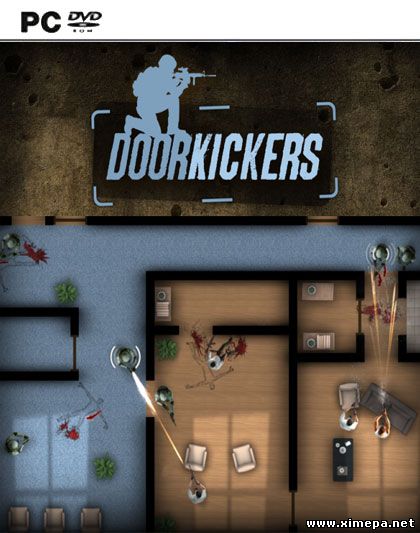 Door Kickers (2014-20|Рус|Англ)
