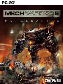 MechWarrior 5: Mercenaries (2019-23|Рус|Англ)