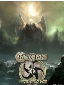 Stygian: Reign of the Old Ones (2019-20|Рус|Англ)