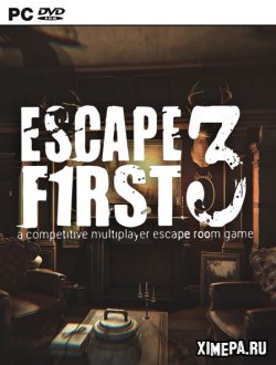 Escape First 3 (2020|Рус|Англ)