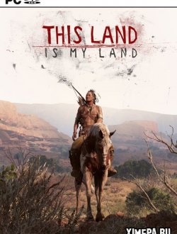 This Land Is My Land (2019-22|Рус|Англ)