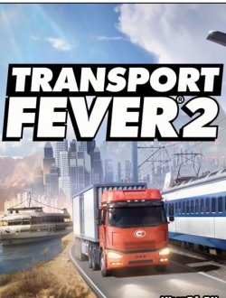 Transport Fever 2 (2019-24|Рус|Англ)