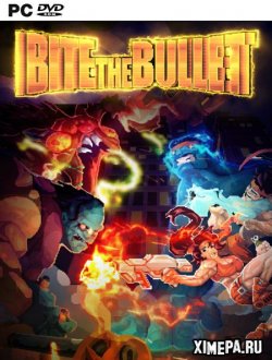 Bite the Bullet (2020|Рус)