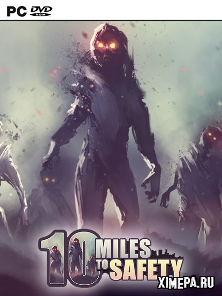 10 Miles To Safety (2019-20|Англ)